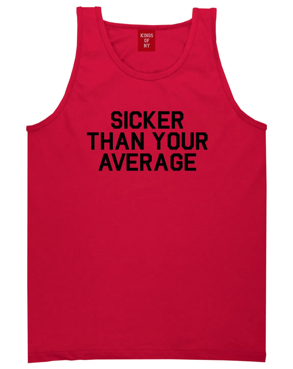 Sicker Than Your Average Tank Top Shirt