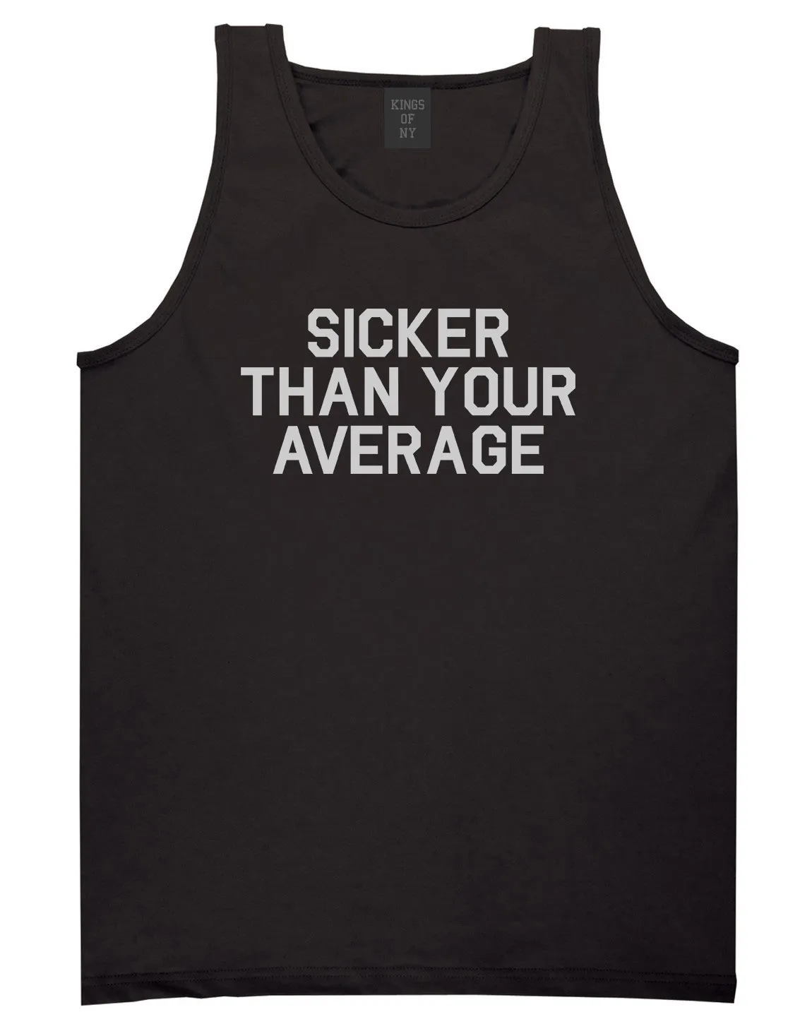 Sicker Than Your Average Tank Top Shirt